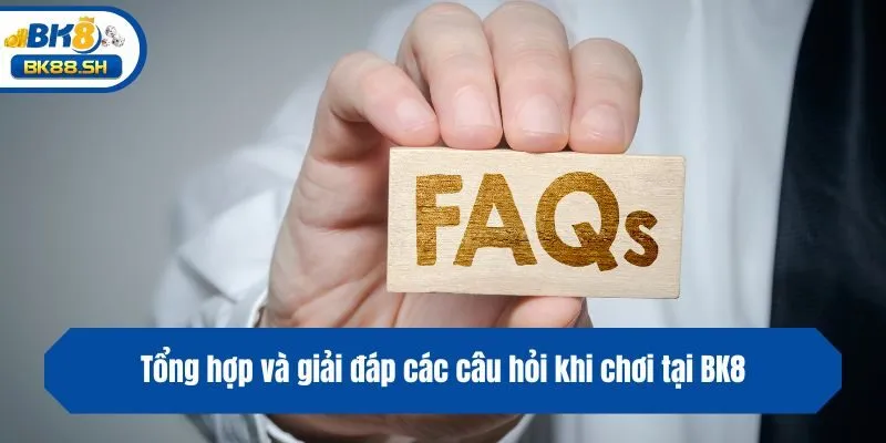 BK8 46 Tổng hợp và giải đáp các câu hỏi khi chơi tại BK8